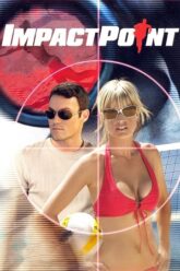Impact Point (2008) Dual Audio {Hindi-English} BluRay 480p [300MB] | 720p [820MB] | 1080p [1.7GB]