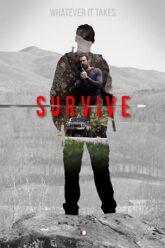 Survive (2021) Dual Audio [Hindi + English] WeB-DL 480p [250MB] | 720p [700MB] | 1080p [1.4GB]