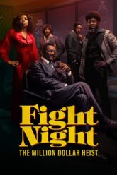 Fight Night: The Million Dollar Heist (2024) Season 1 [S01E08 Added] Dual Audio {Hindi-English} WEB Series 480p | 720p | 1080p WEB-DL