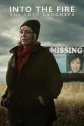 Into the Fire: The Lost Daughter (2024) (Season 1) Dual Audio {Hindi-English} NetFlix WEB-DL 480p | 720p | 1080p