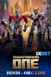 Transformers One (2024) HDCAM Hindi (ORG-LiNE) Full Movie 480p [480MB] | 720p [1.2GB] | 1080p [3.9GB]