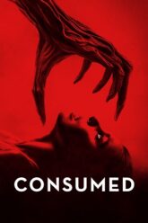 Consumed (2024) WEB-DL Dual Audio {Hindi-English} 480p [315MB] | 720p [800MB] | 1080p [2GB]