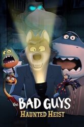 The Bad Guys: Haunted Heist (2024) WEB-DL Dual Audio {Hindi-English} 720p [230MB] | 1080p [1GB]