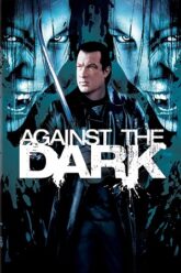 Against the Dark (2009) Dual Audio {Hindi-English} BluRay 480p [320MB] | 720p [920MB] | 1080p [2GB]